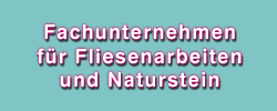 Fachunternehmen für Fliesenarbeiten und Naturstein